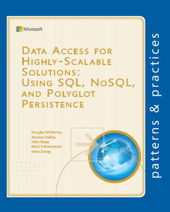 Data Access for Highly-Scalable Solutions: Using SQL, NoSQL, and Polyglot Persistence