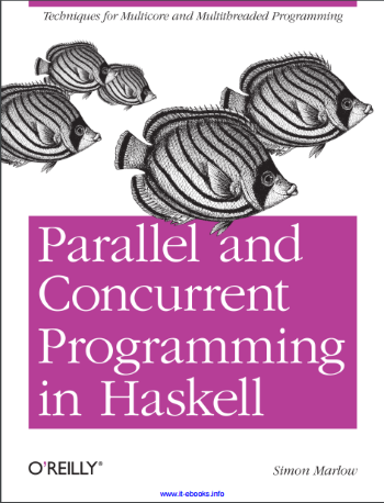Parallel And Concurrent Programming In Haskell